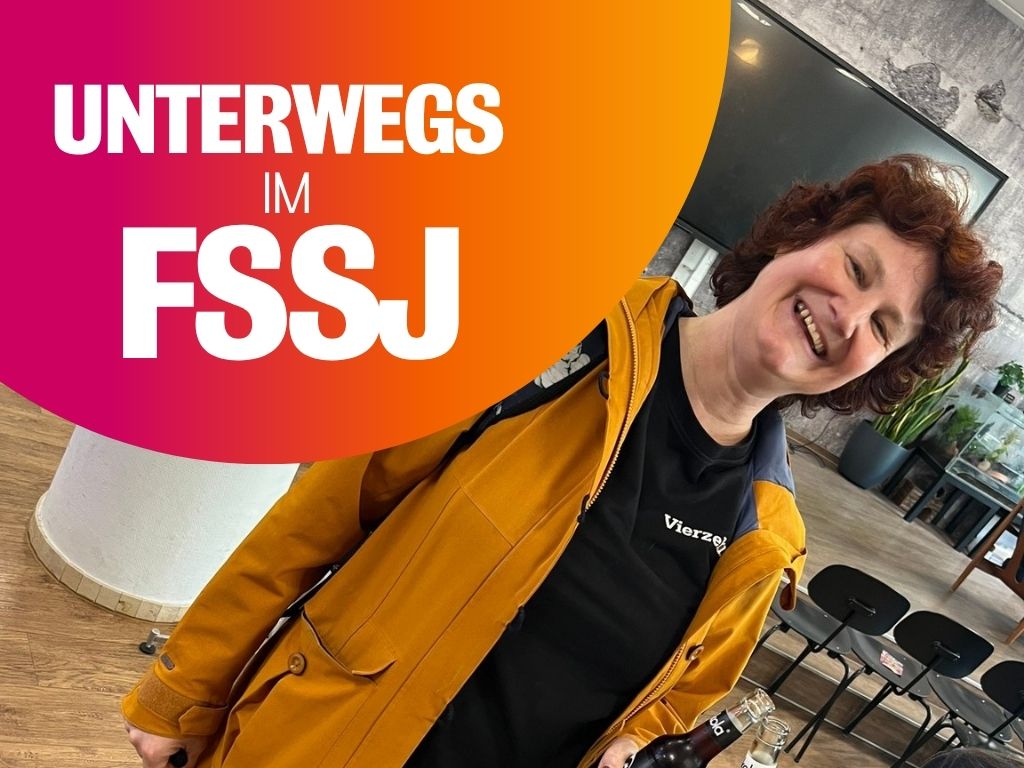 Highlights aus den FSSJ Einsatzstellen